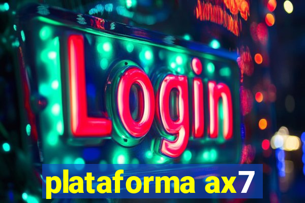 plataforma ax7